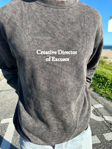 Creator Director of Excuses Unisex Sweatshirt